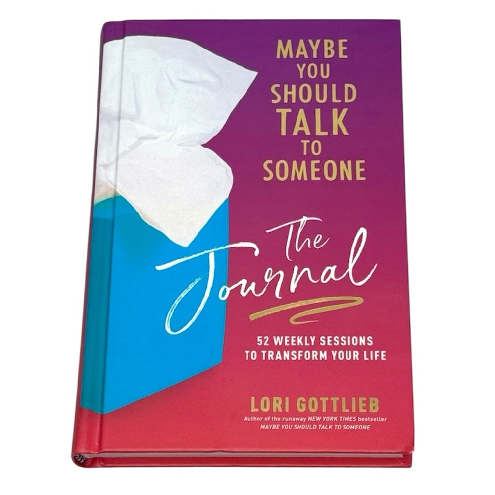 Maybe You Should Talk to Someone The Journal 52 Weekly Sessions Hardcover